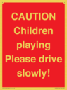 caution-children-playing-please-drive-slowly~
